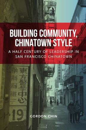 翁锡智的新书“营造华埠模式社区”。(取自gordon-chin-chinatown)